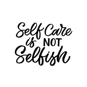 hand drawn note: self care is not selfish