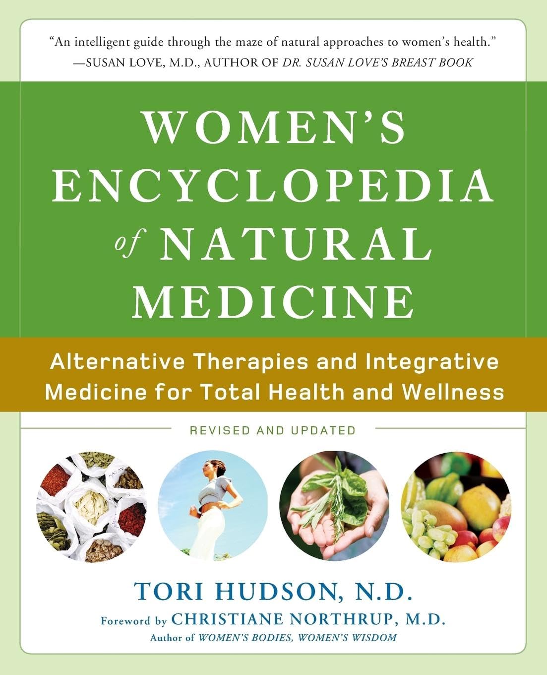 Women's Encyclopedia of Natural Medicine: Alternative Therapies and Integrative Medicine for Total Health and Wellness